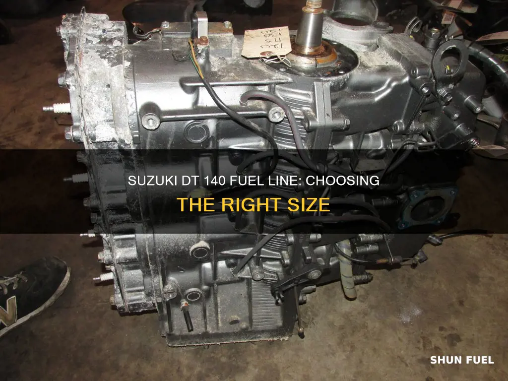 what size fuel line for a suzuki dt 140