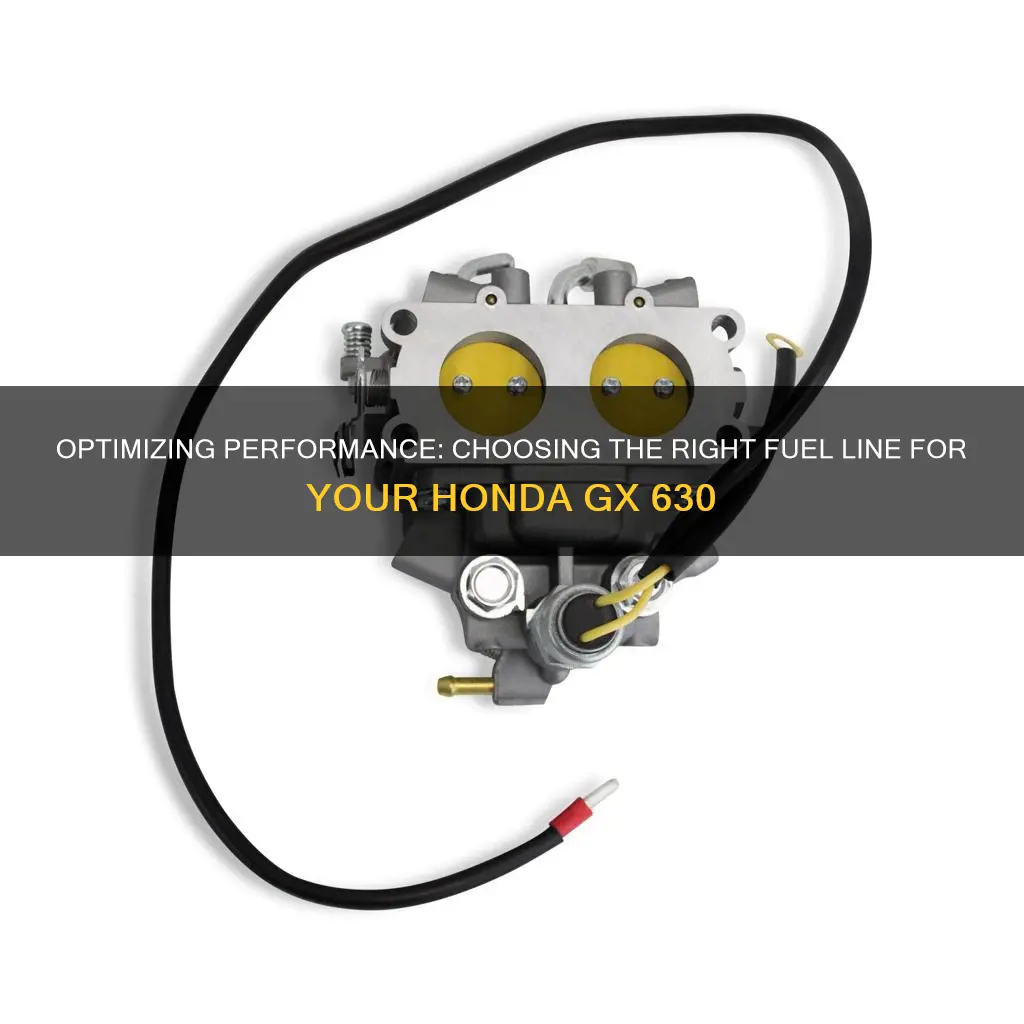 what size fuel line for honda gx 630