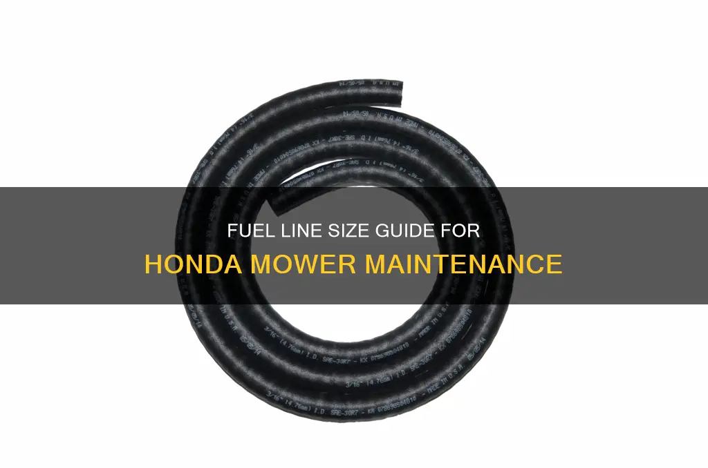 what size fuel line for honda mower