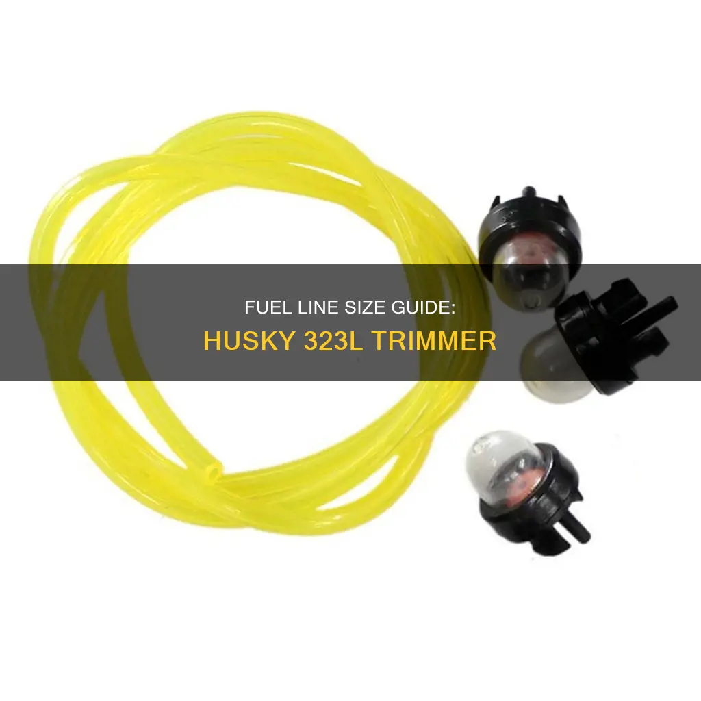 what size fuel line for husky 323l trimmer