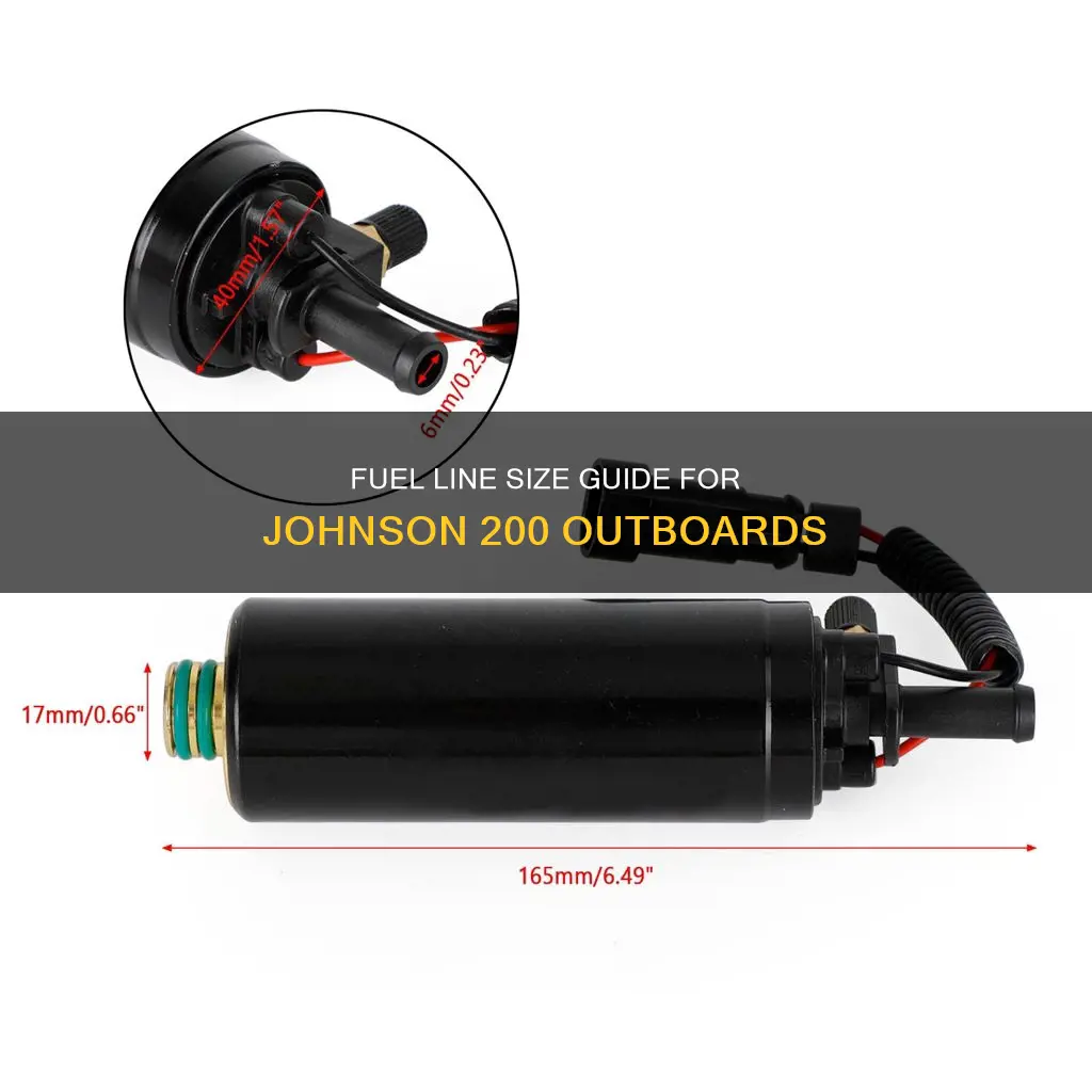 what size fuel line for johnson 200