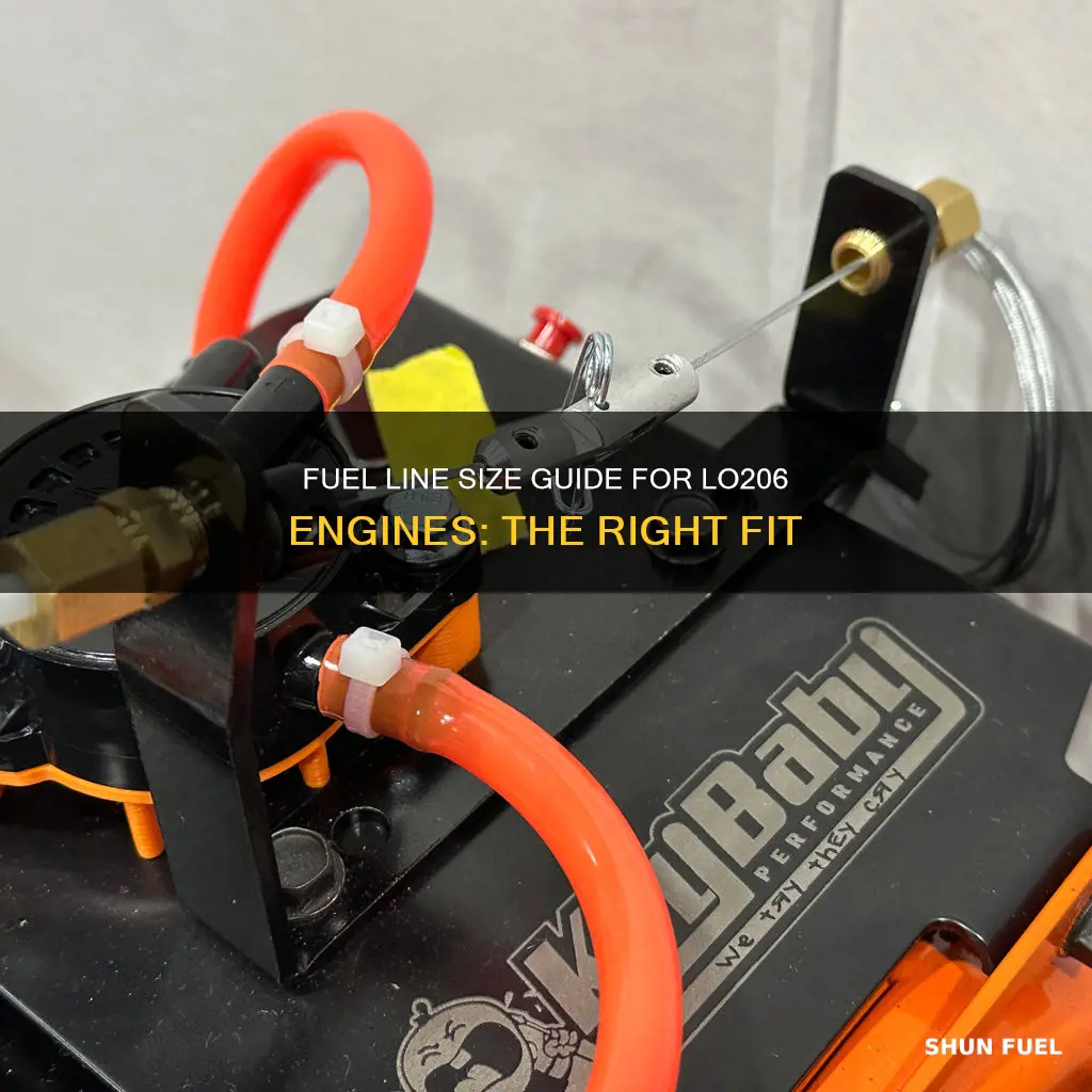 what size fuel line for lo206 engines