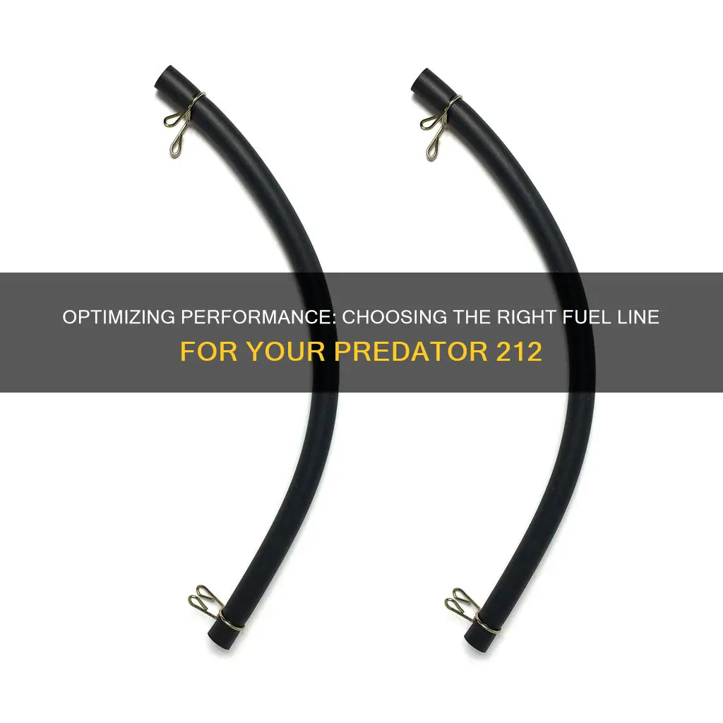 what size fuel line for predator 212