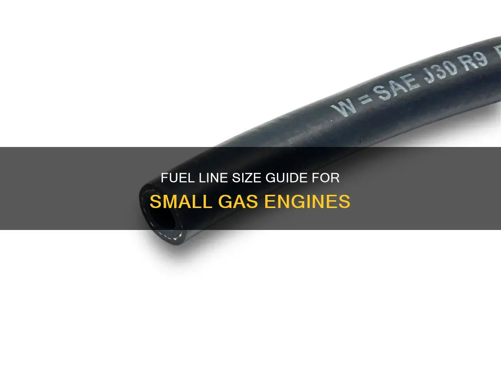 what size fuel line for small gas engines