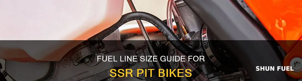 what size fuel line for ssr pit bike
