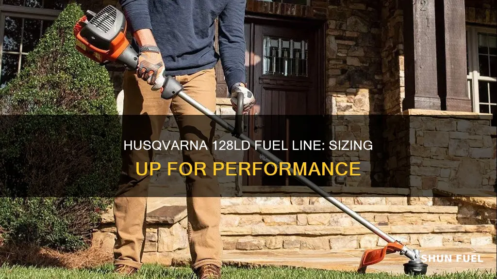 what size fuel line husqvarna 128ld