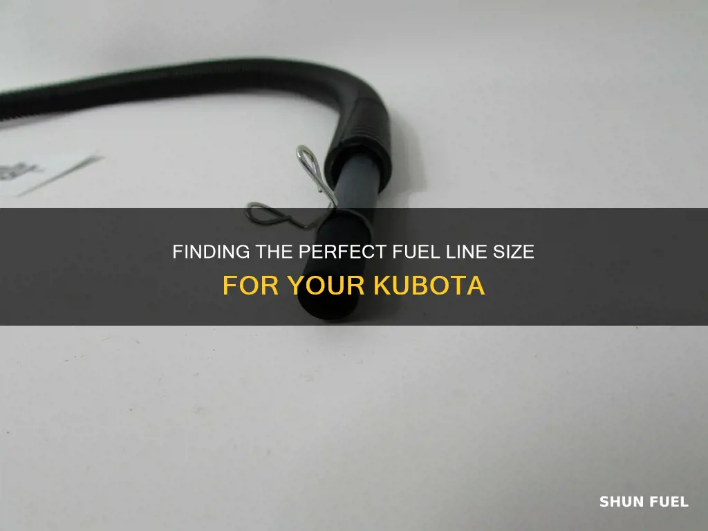 what size fuel line kubota