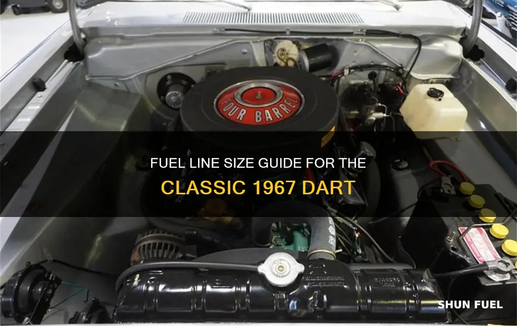 what size fuel line on 1967 dart
