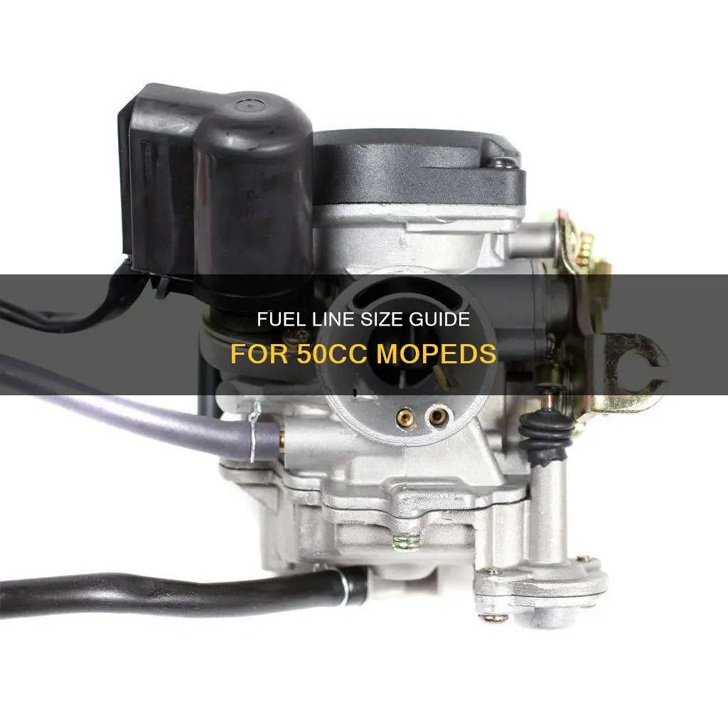 what size fuel line on 50cc moped