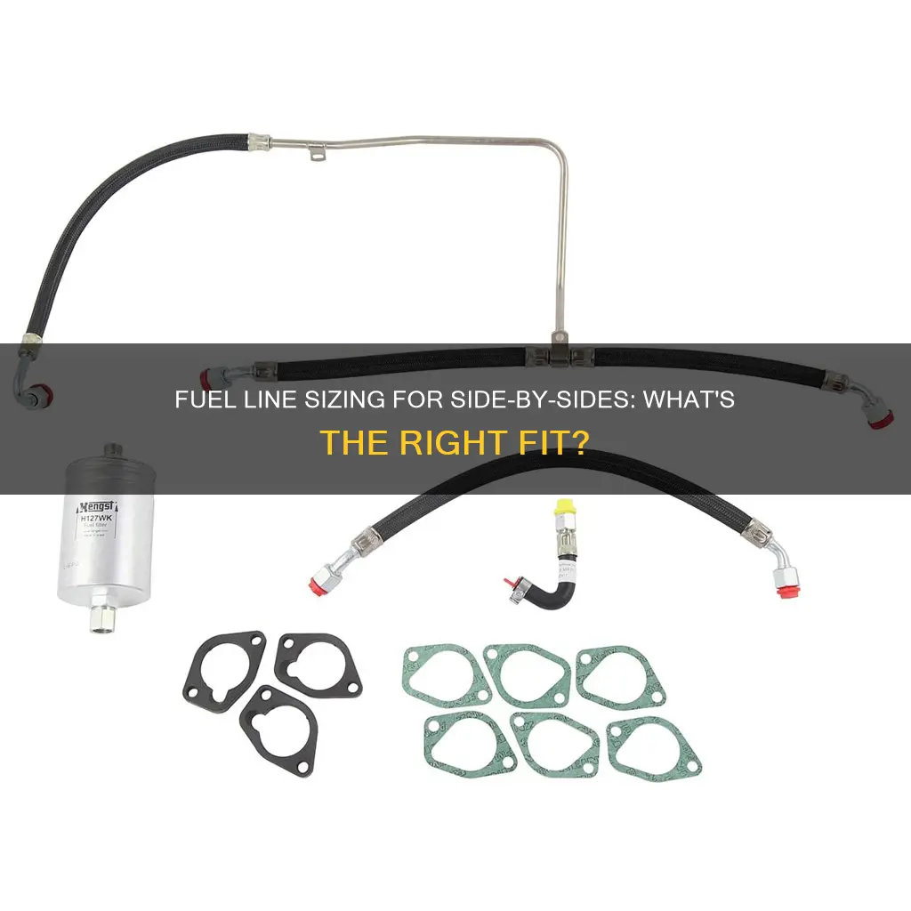what size fuel line on a side by side