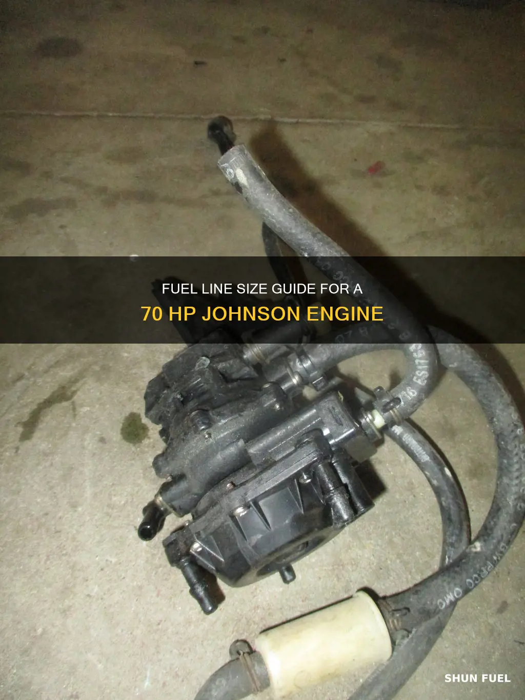 what size fuel lines for a 70 horse johnson