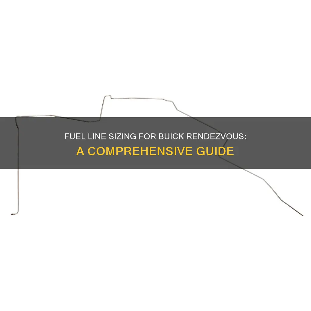 what size fuel lines on buick rendezvous