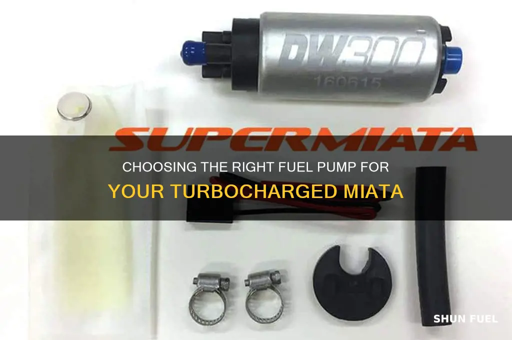 what size fuel pump miata turbo