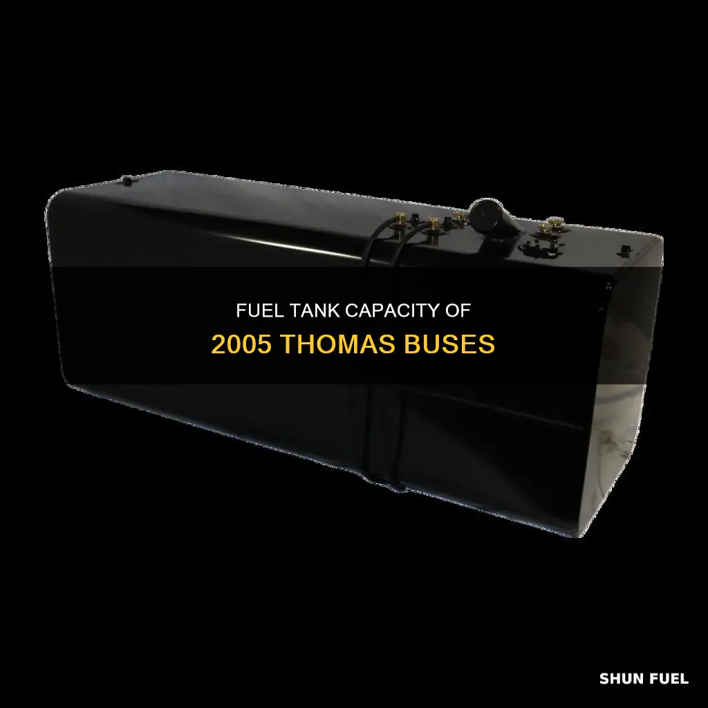 what size fuel tank does a 2005 thomas bus have