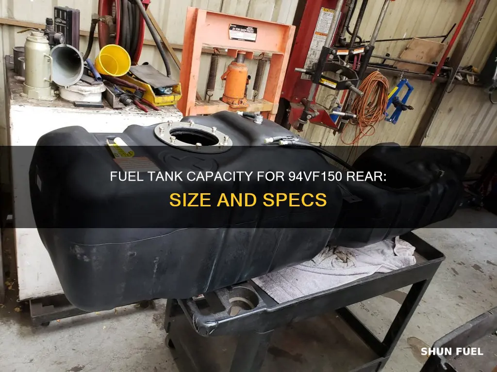 what size fuel tank in 94vf150 rear