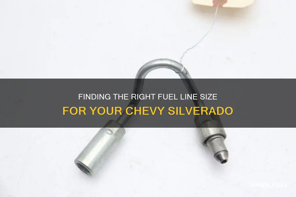 what size is 00 silverado fuel line