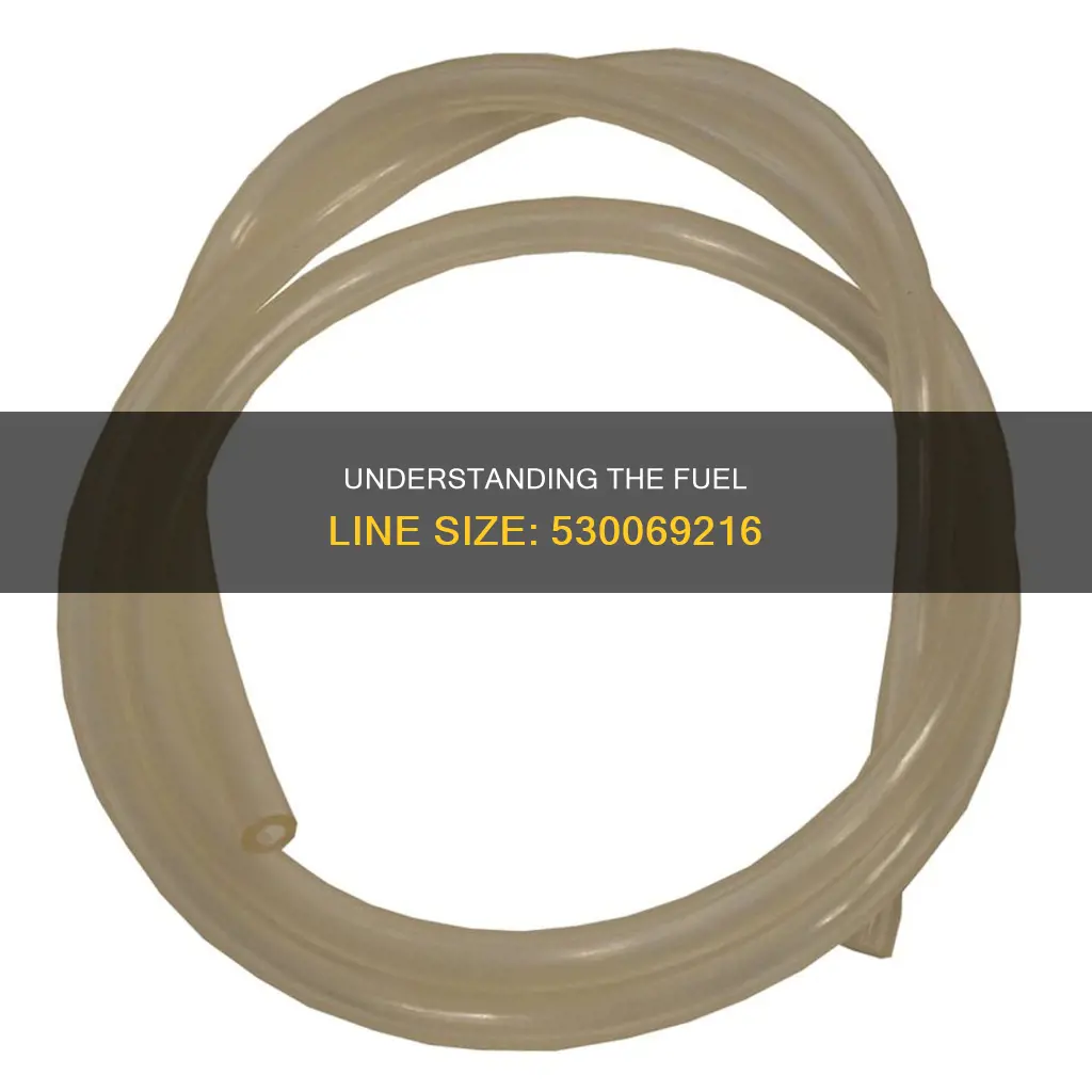 what size is fuel line 530069216