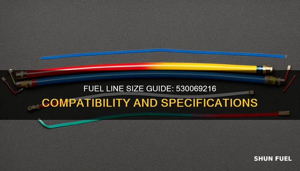 what size is fuel line 530069216