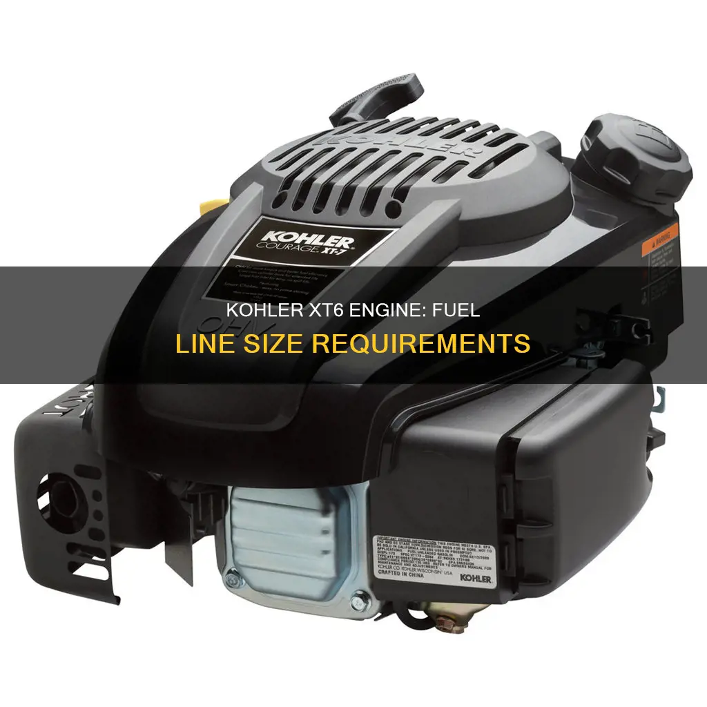 what size is the fuel line for kohler xt6 engine