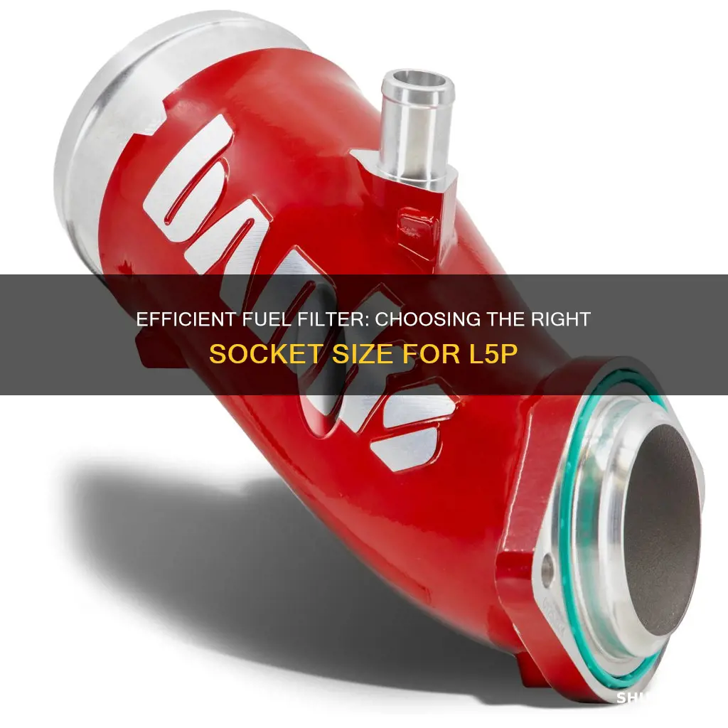 what size socket for l5p fuel filter