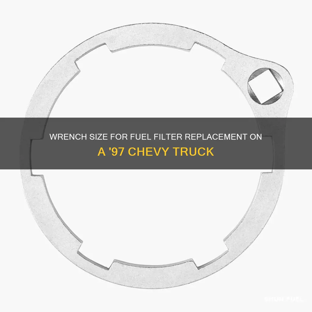 what size wrench for fuel filter on 97 z71