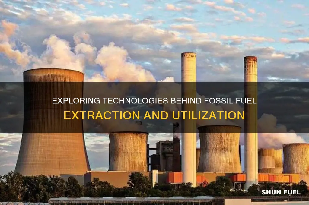 what technology is involved in gathering or using fossil fuels