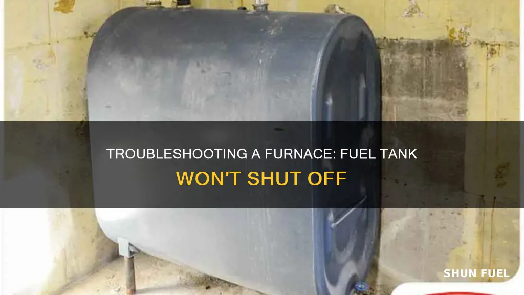 what to do when furnace fuel tank won