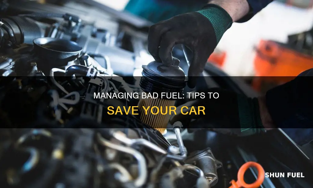 what to do with bad fuel in car
