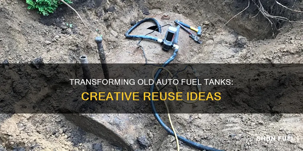 what to do with old auto fuel tank