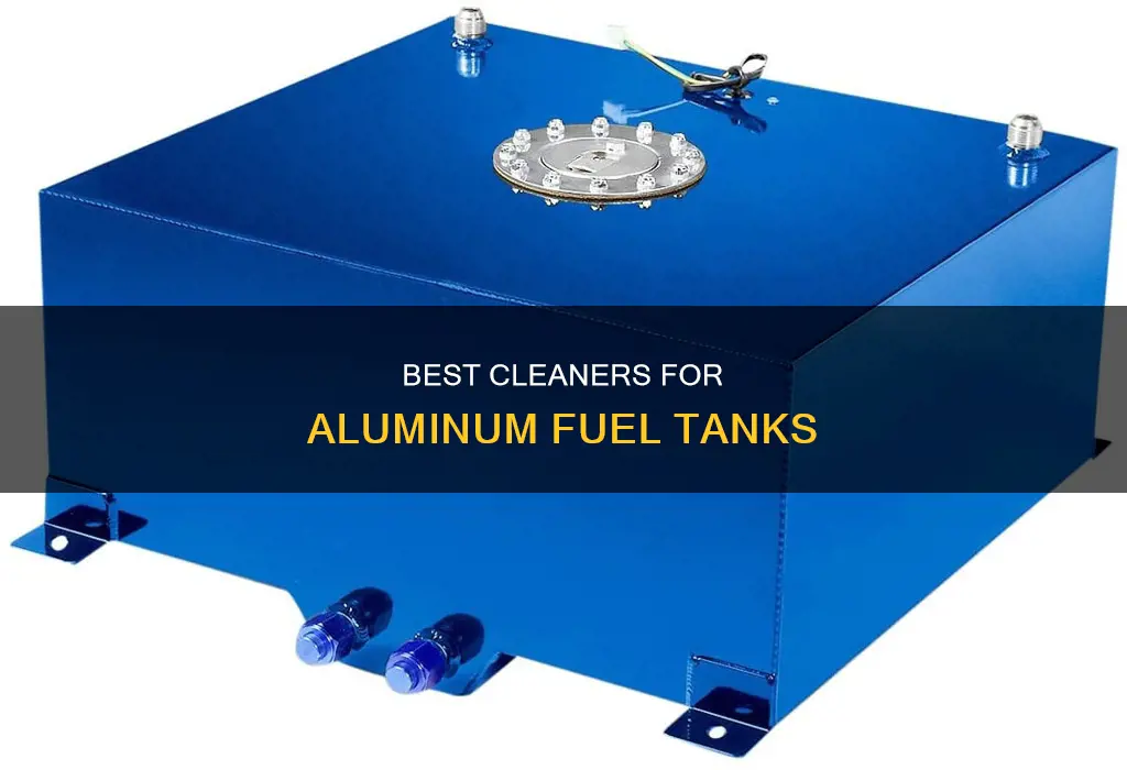 what to use to clean out aluminum fuel tank