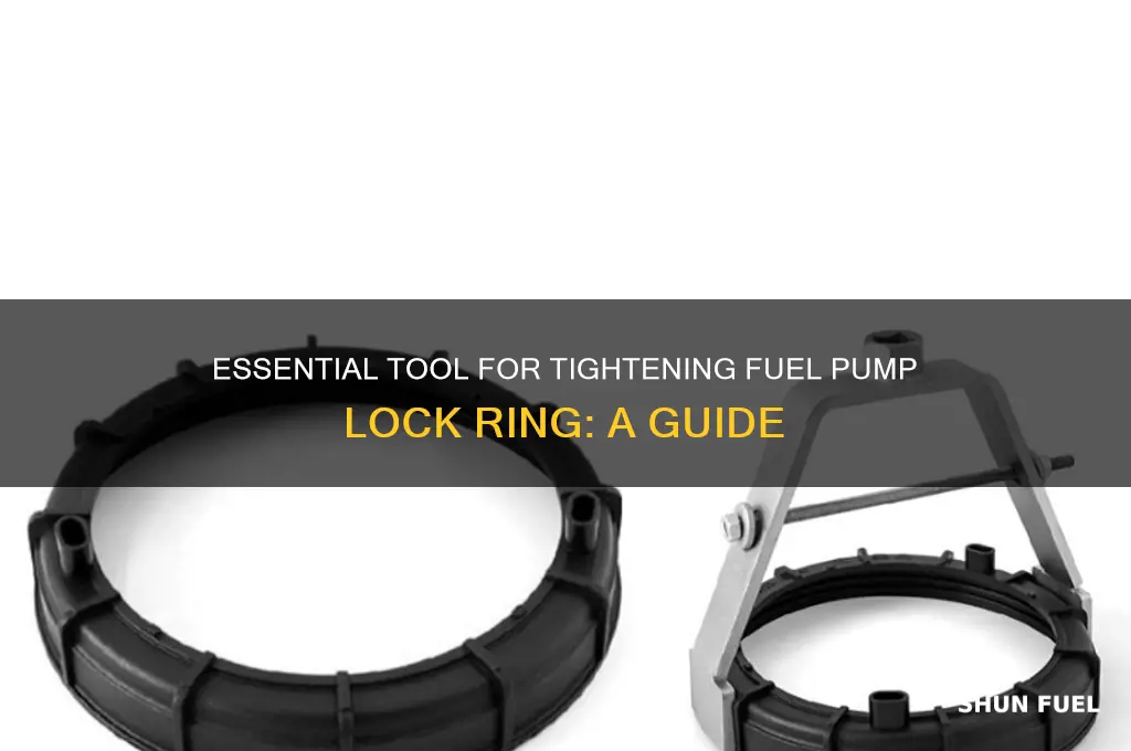 what tool tightens fuel pump lock ring