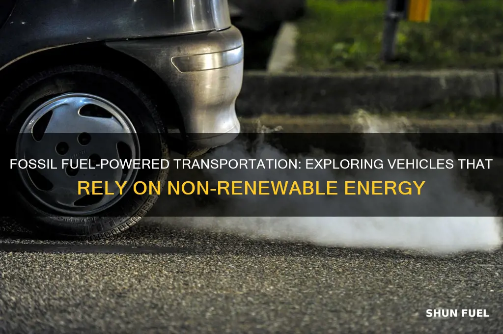 what transportation uses fossil fuels