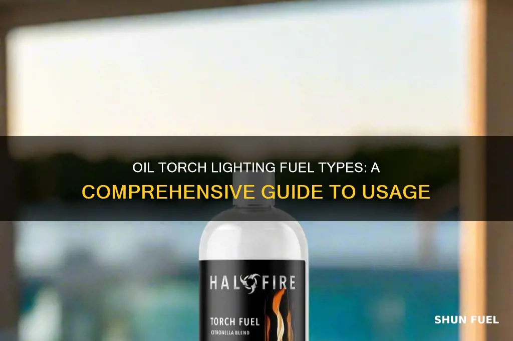 what typ of fuel does oil torche lighting use