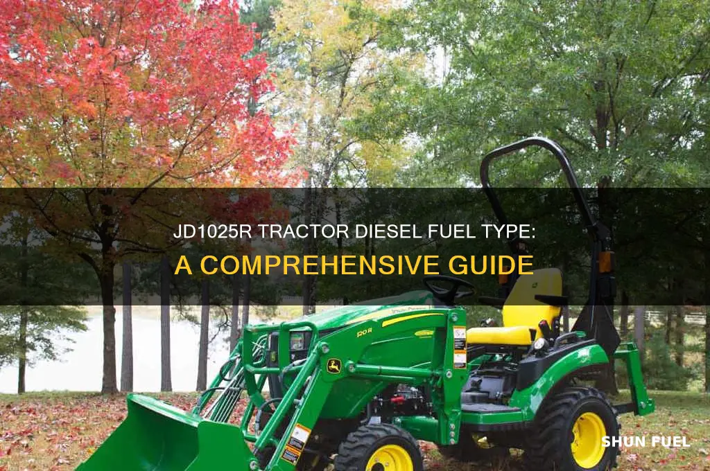 what type diesel fuel is used in a jd1025r tractor