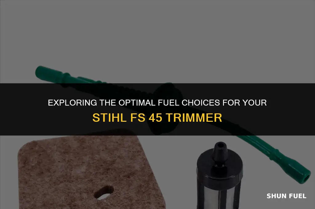 what type fuel stihl fs45