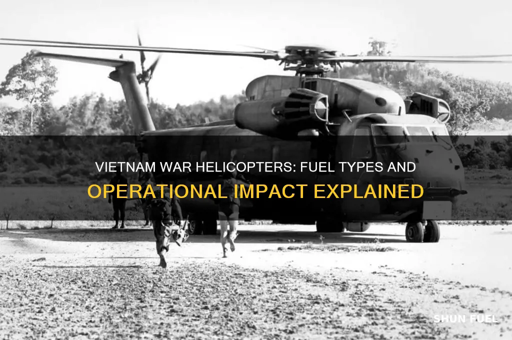 what type helicopter fuel used vietnam era
