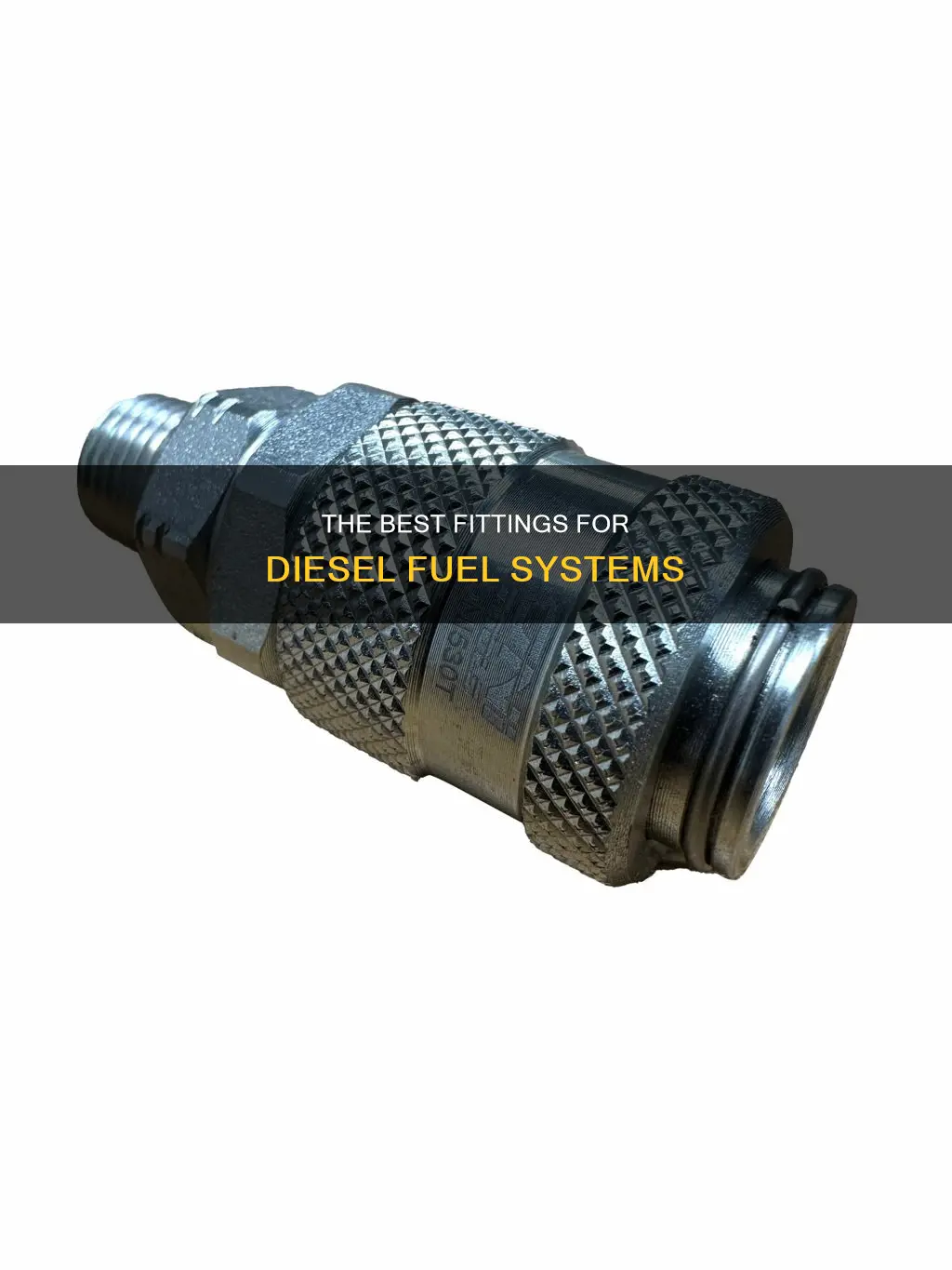 what type of fittings for diesel fuel