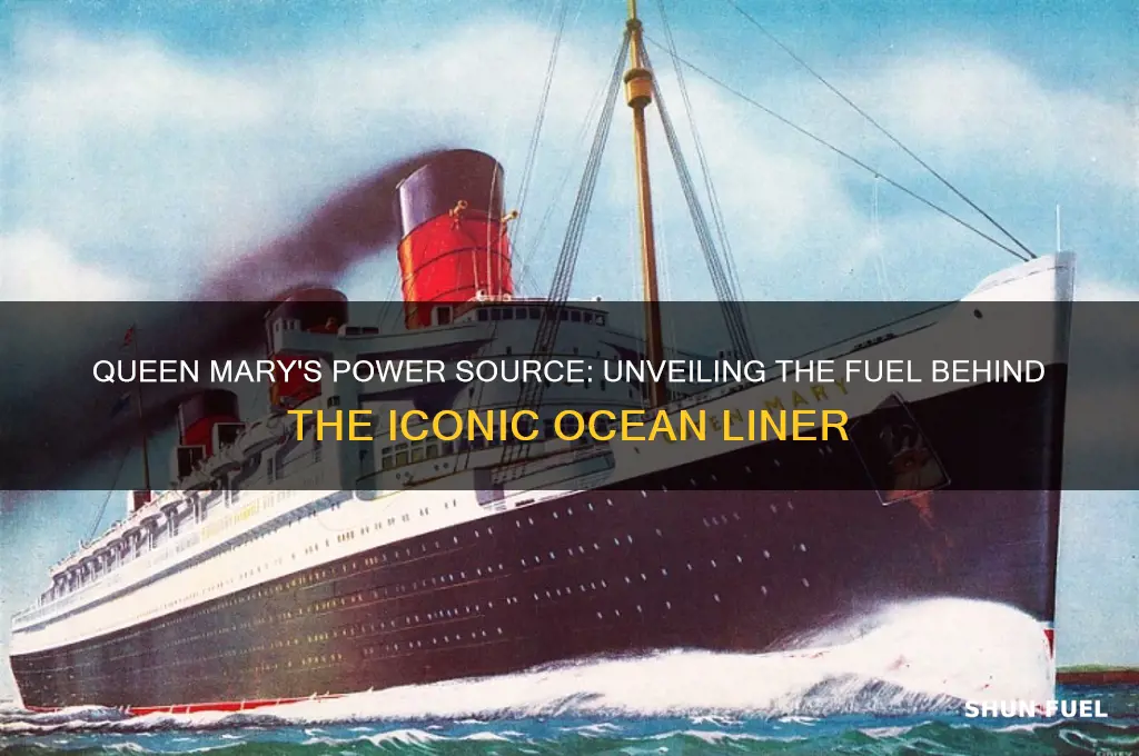 what type of fuel did the queen mary use