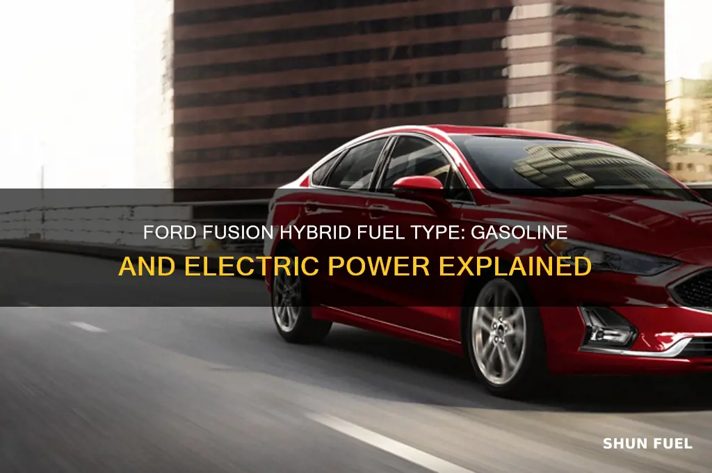 what type of fuel does a ford fusion hybrid use