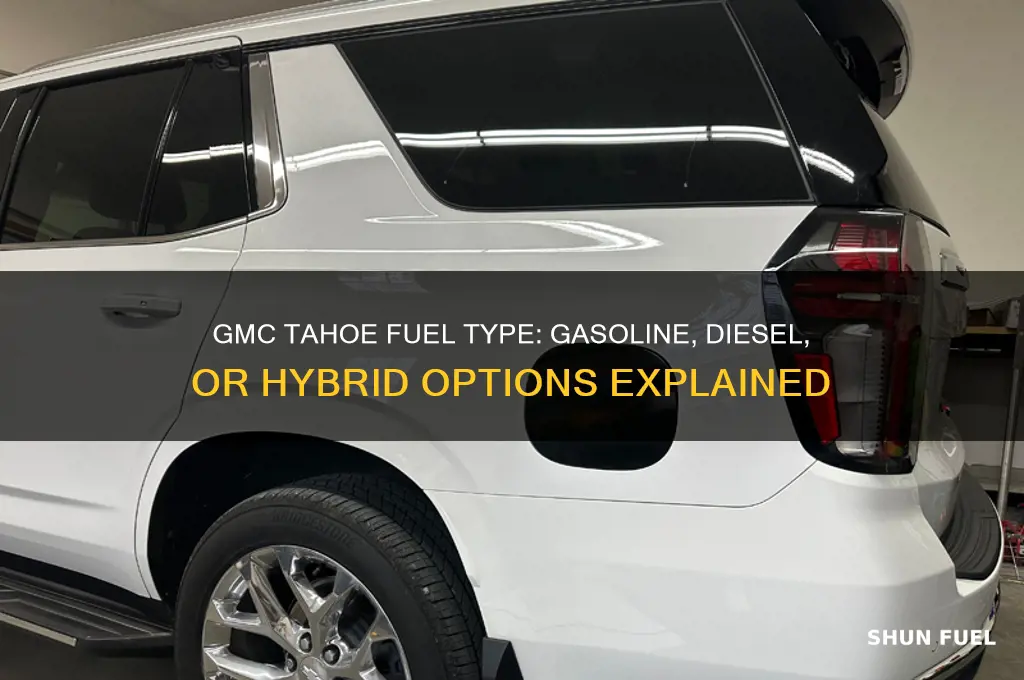 what type of fuel does gmc tahoe use