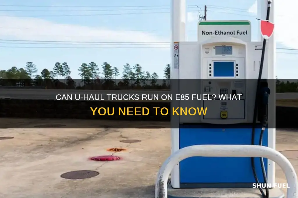 what type of fuel does uhaul use e85