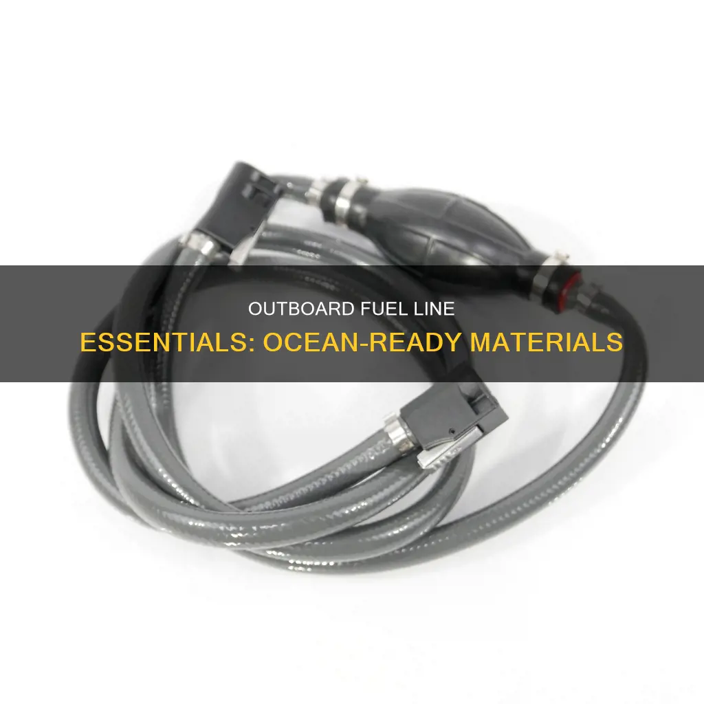 what type of fuel line for ocean outboard