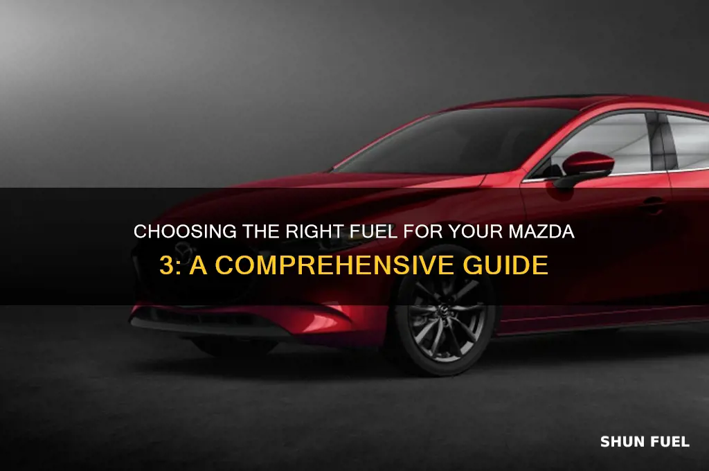 what type of fuel should i use for mazda 3