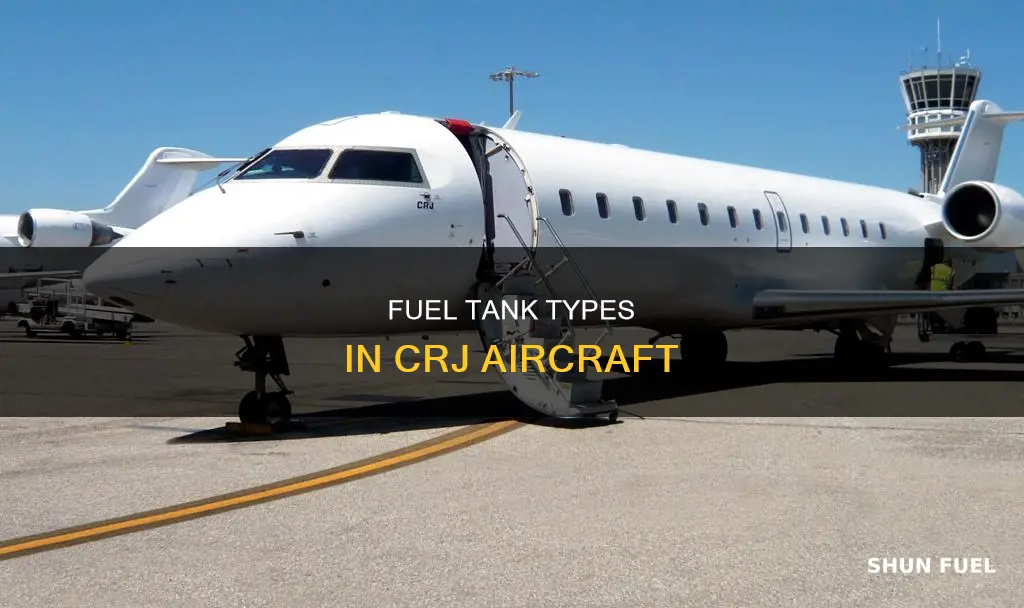 what type of fuel tanks are on the crj