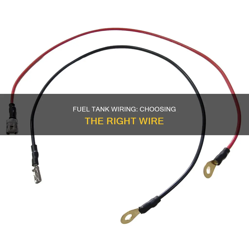 what type of wire to use in a fuel tank