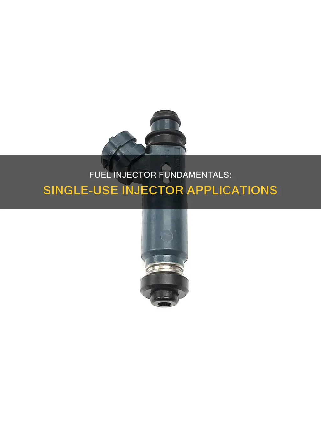 what uses a single fuel injector