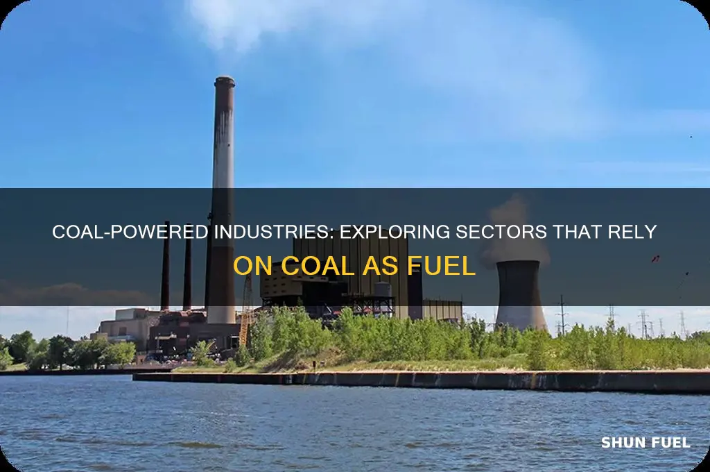 what uses coal as fuel