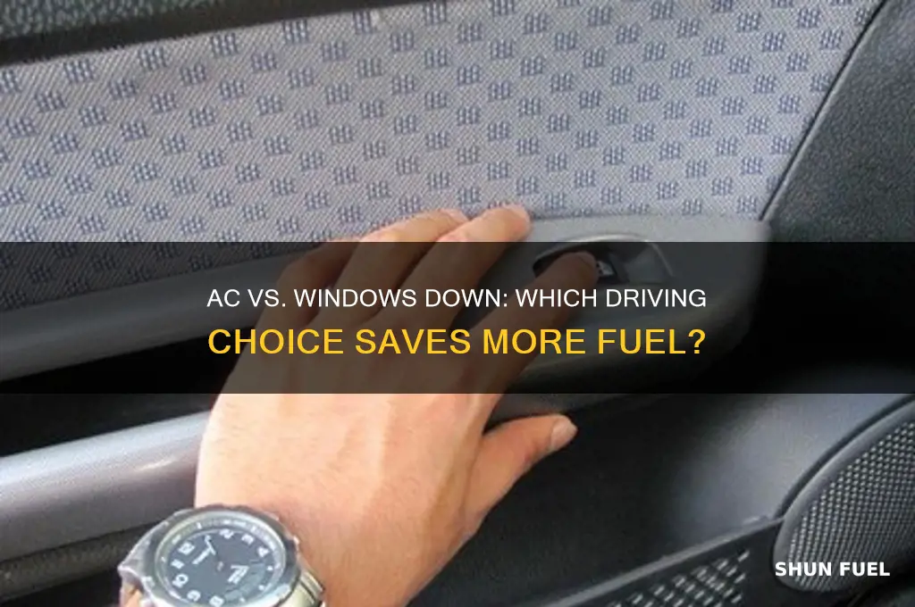 what uses more fuel ac or windows down
