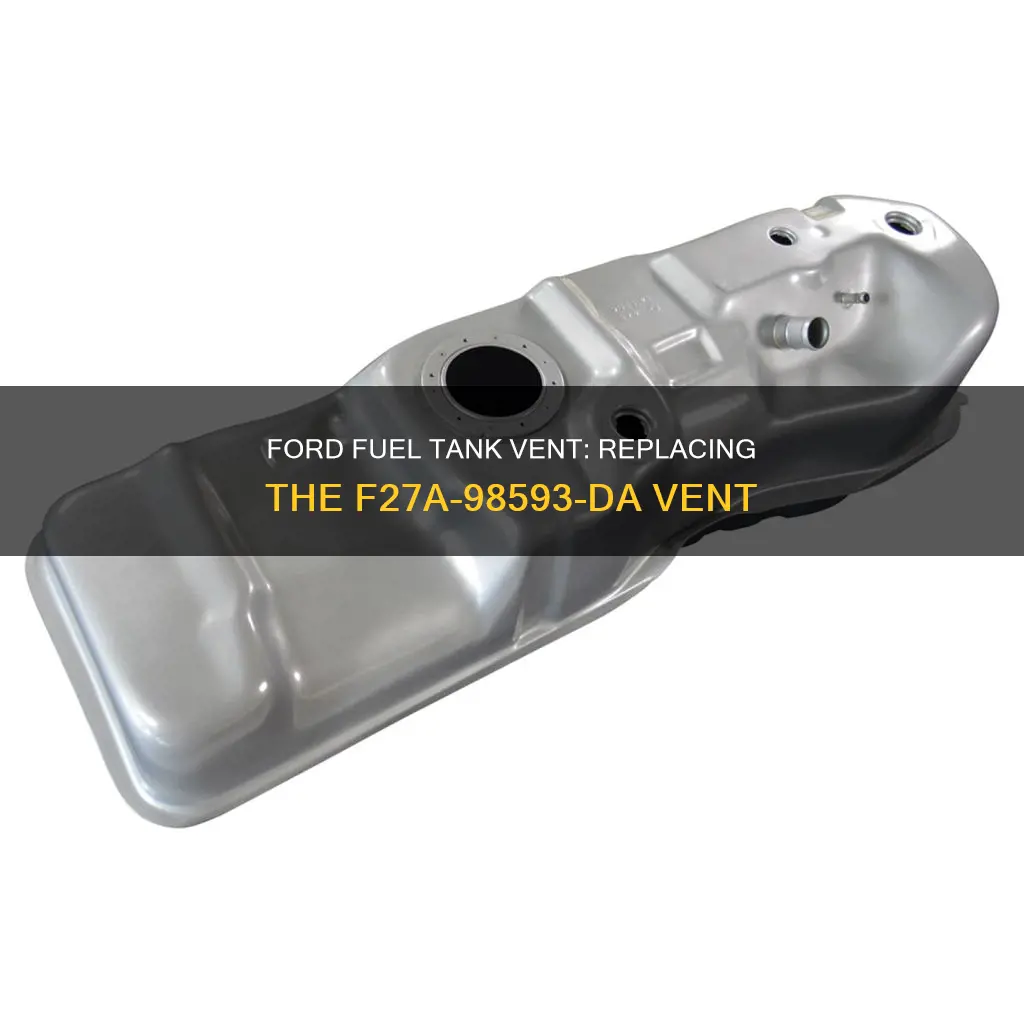 what vent replace ford fuel tank vent f27a-98593-da