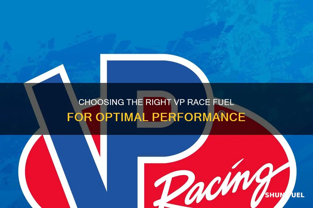 what vp race fuel to use
